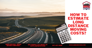 How To Estimate Long Distance Moving Costs?