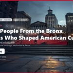 Famous People From the Bronx NY: Icons Who Shaped American Culture abreu-regen-famous-people-from-the-bronx-ny-icons-who-shaped-american-culture-hero