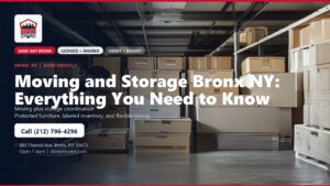 Moving and Storage Bronx NY: Everything You Need to Know